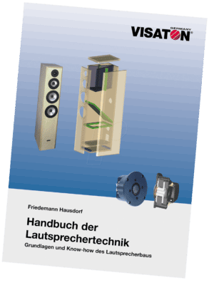 VIS HANDBUCH - VISATON Handbuch der Lautsprechertechnik